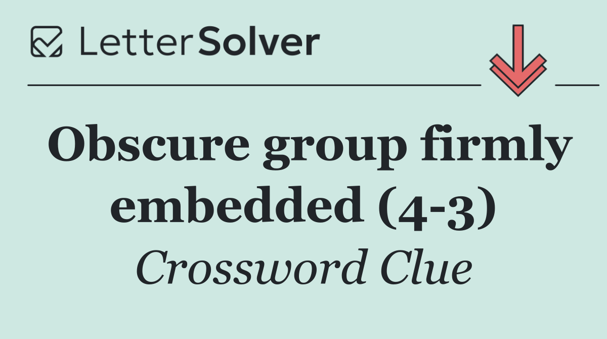 Obscure group firmly embedded (4 3)