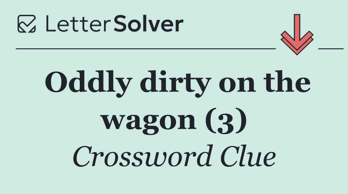 Oddly dirty on the wagon (3)