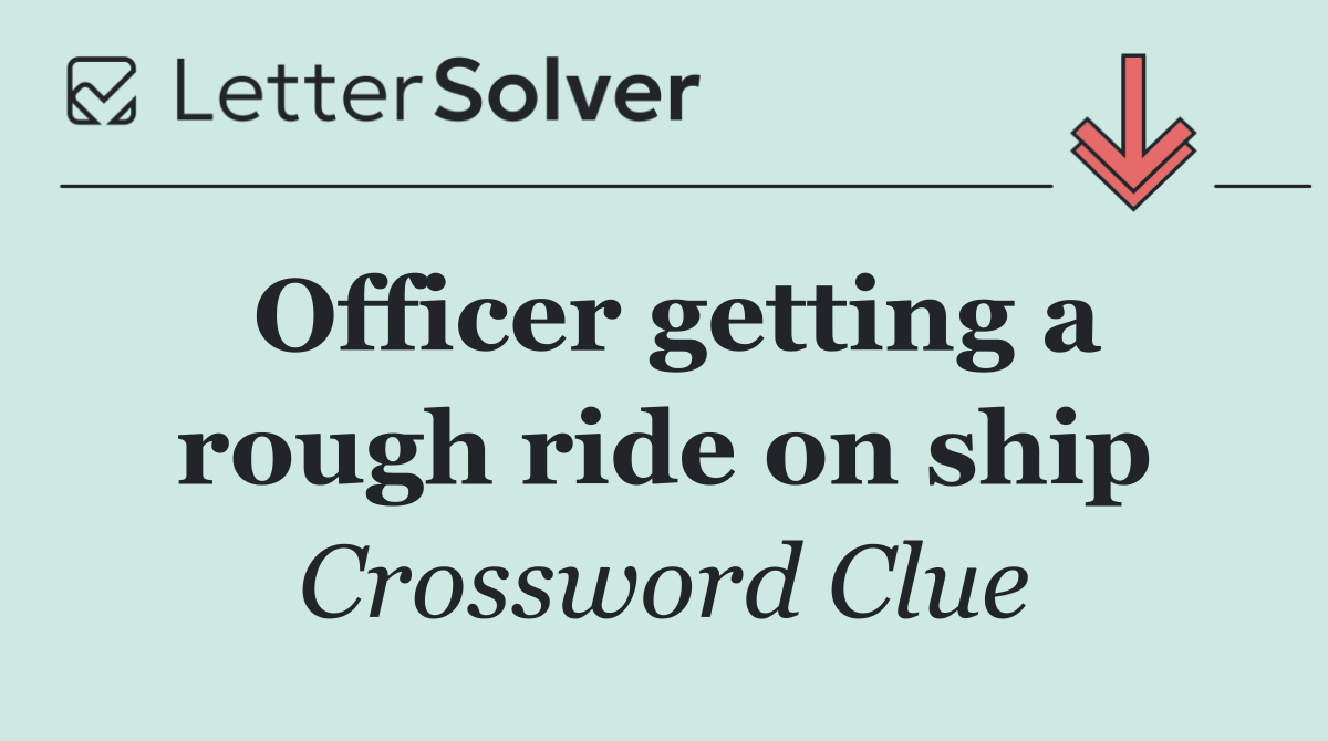 Officer getting a rough ride on ship