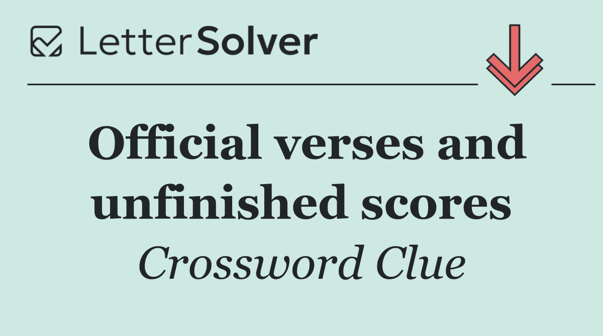 Official verses and unfinished scores