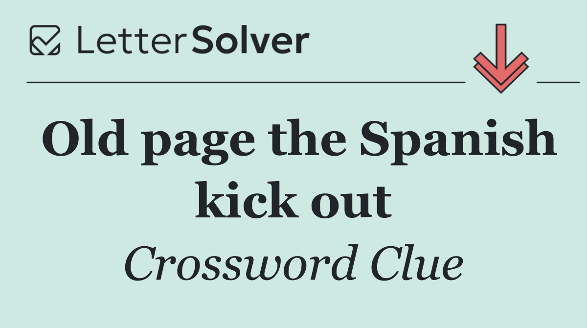 Old page the Spanish kick out