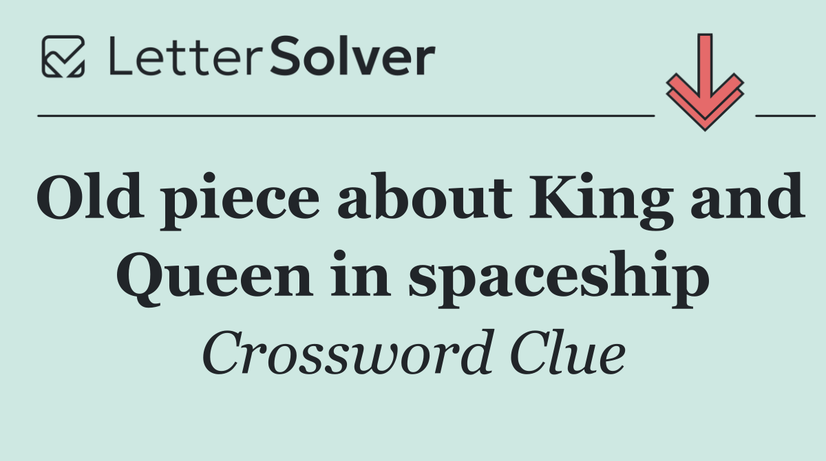 Old piece about King and Queen in spaceship