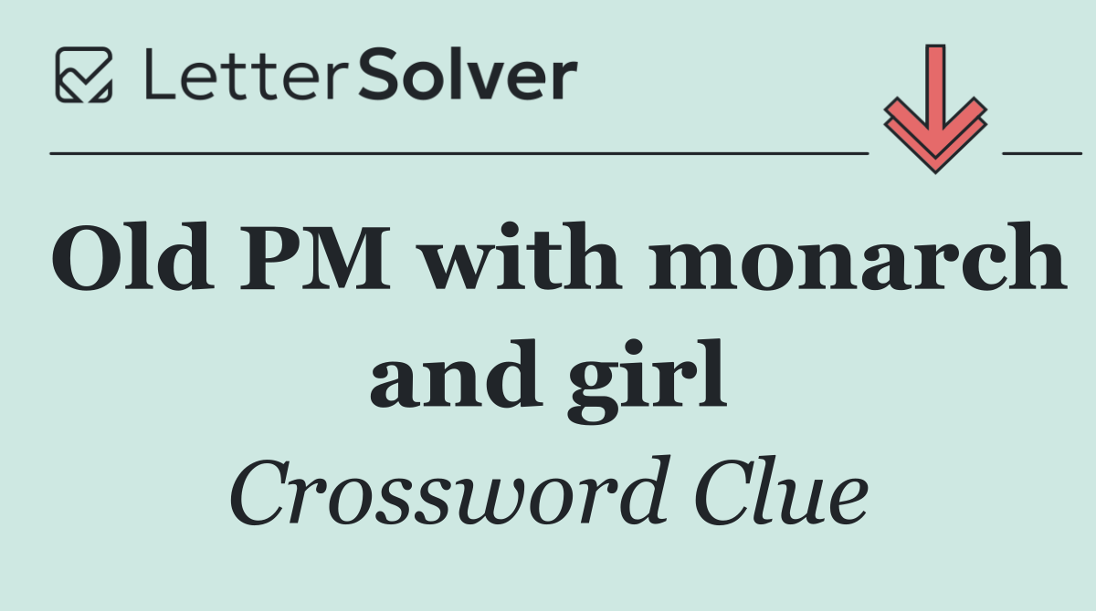 Old PM with monarch and girl