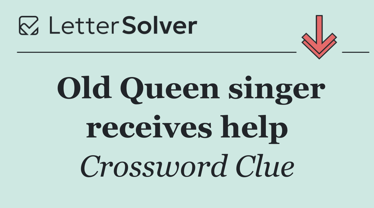 Old Queen singer receives help
