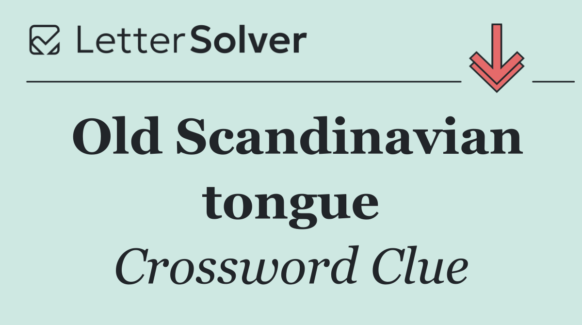 Old Scandinavian tongue