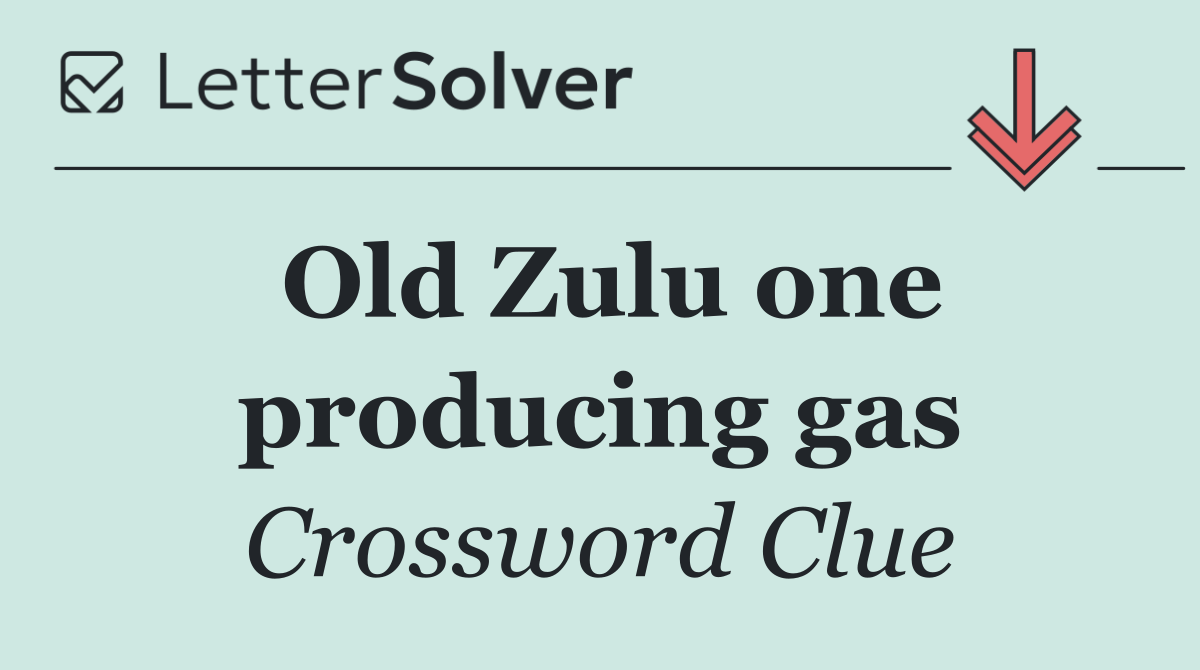 Old Zulu one producing gas