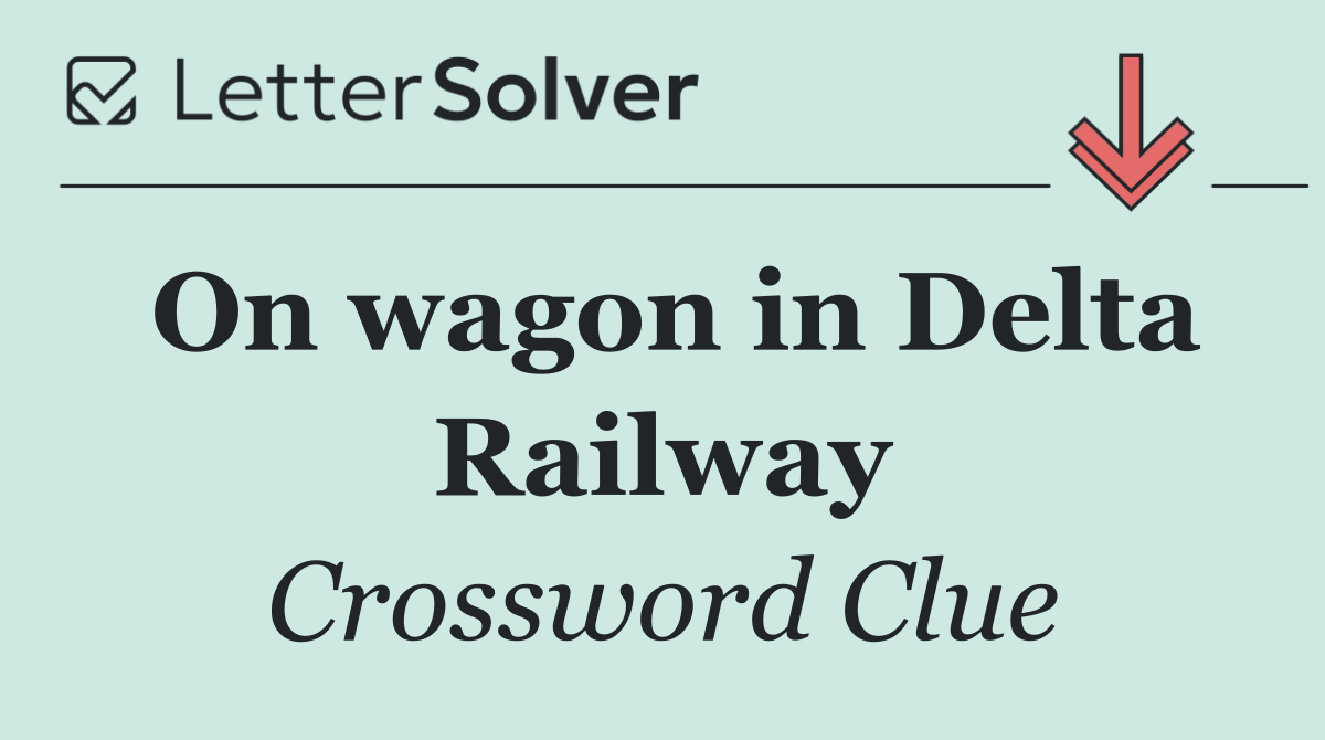 On wagon in Delta Railway