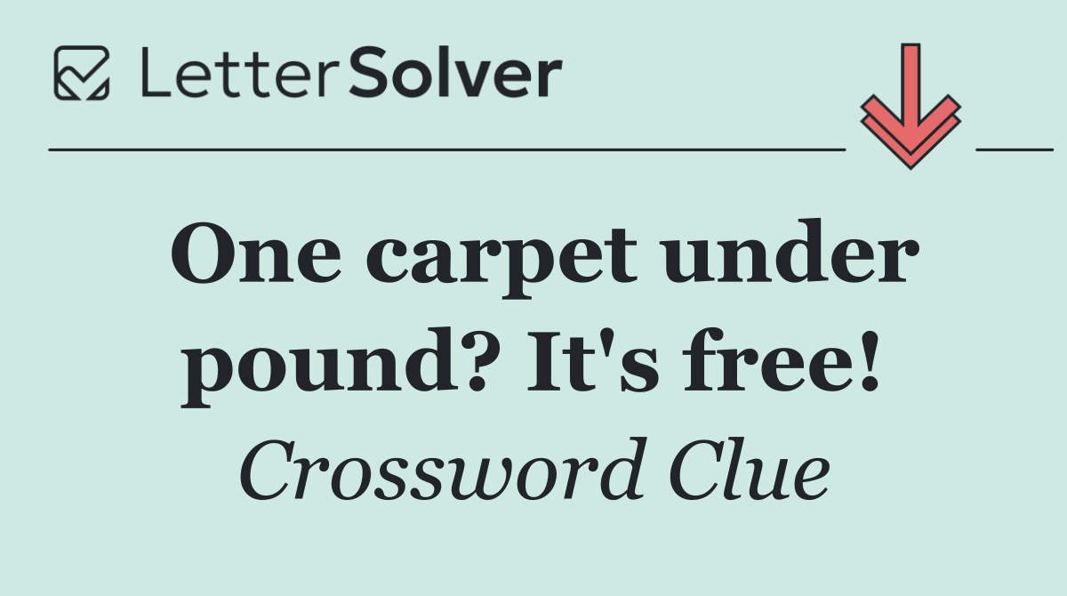 One carpet under pound? It's free!
