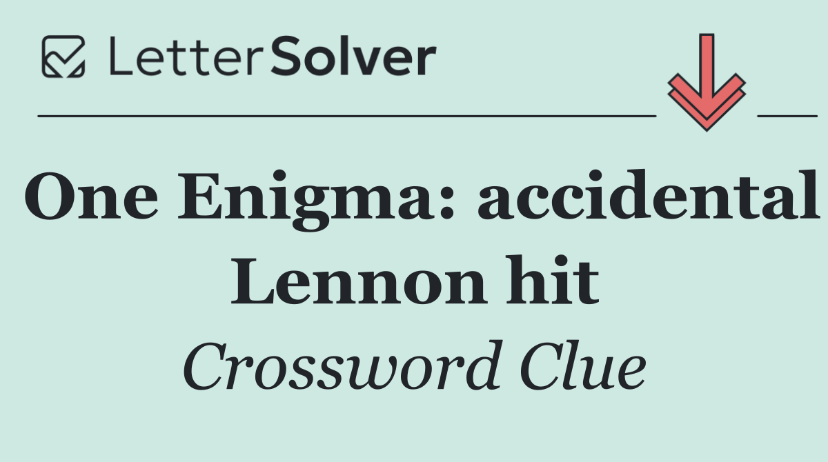 One Enigma: accidental Lennon hit