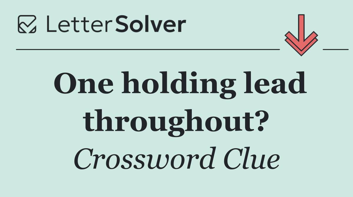 One holding lead throughout?
