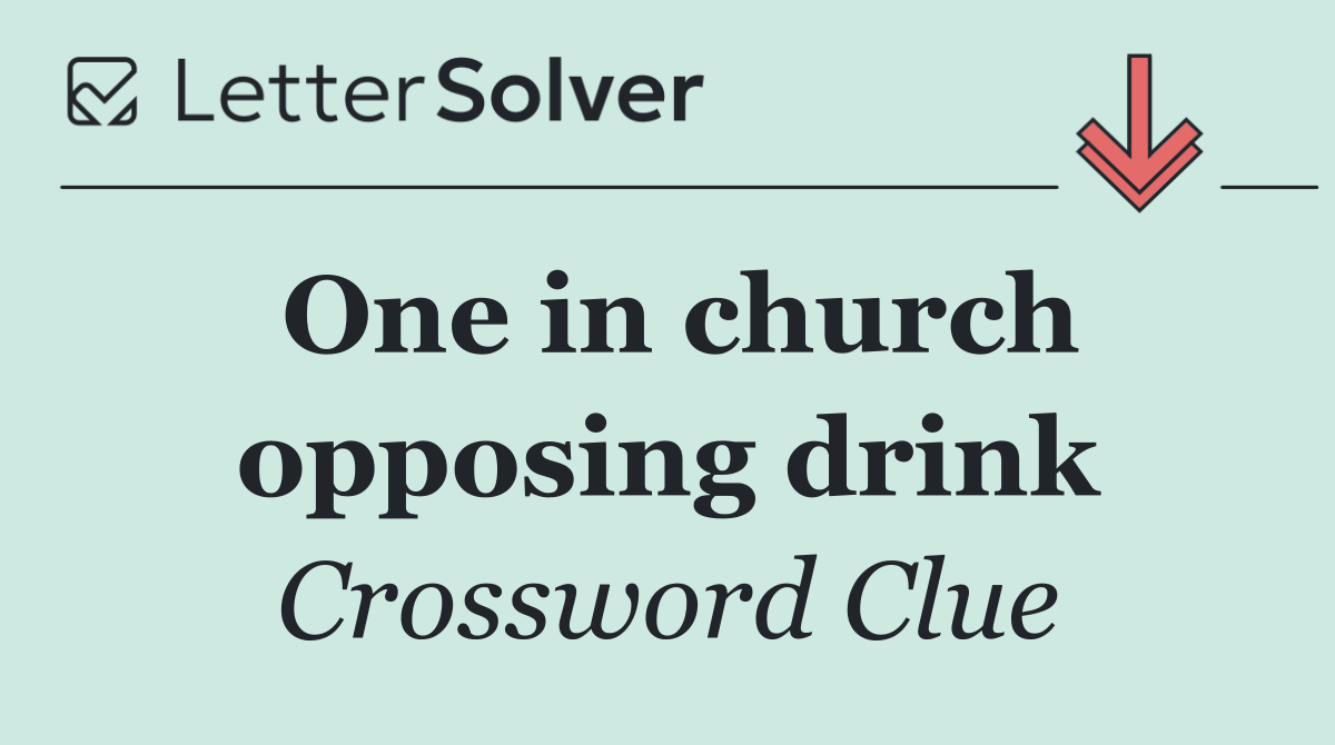 One in church opposing drink