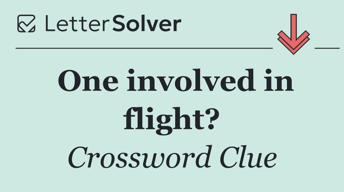 One involved in flight?