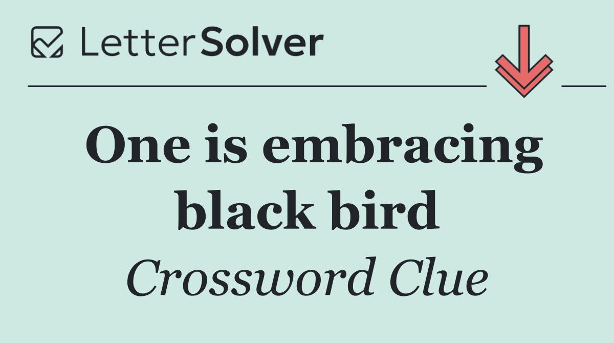 One is embracing black bird