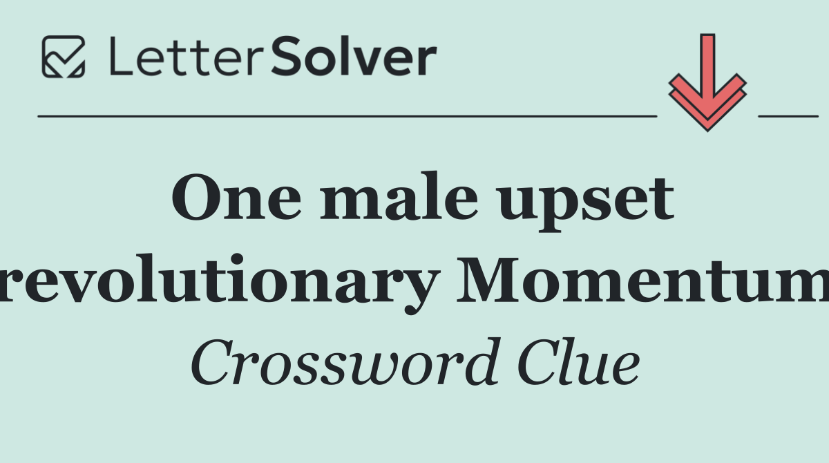 One male upset revolutionary Momentum