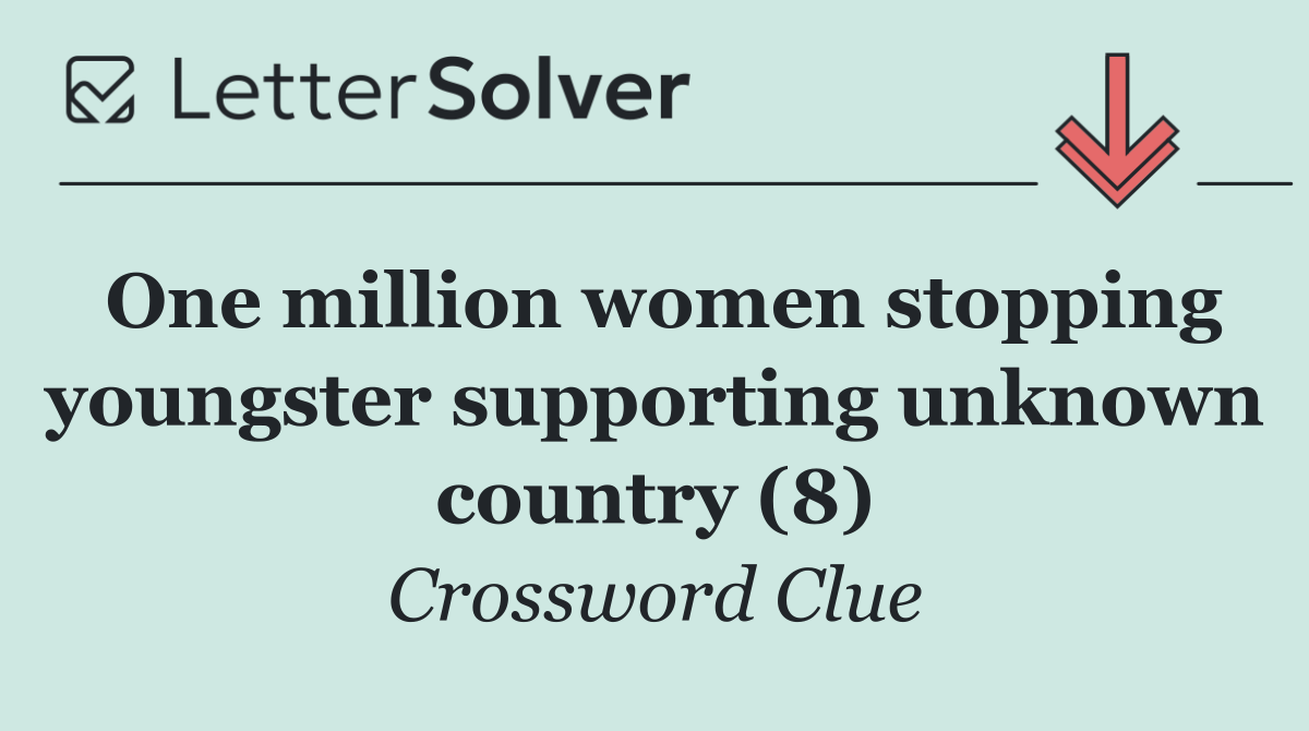 One million women stopping youngster supporting unknown country (8)