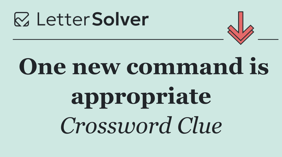One new command is appropriate