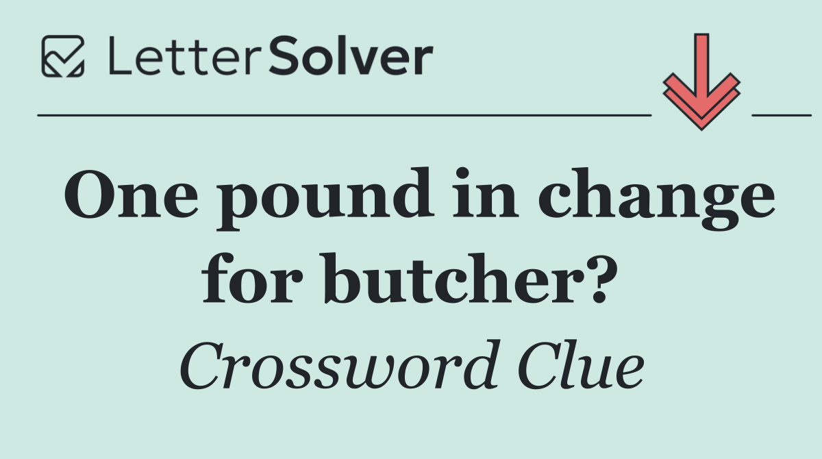 One pound in change for butcher?