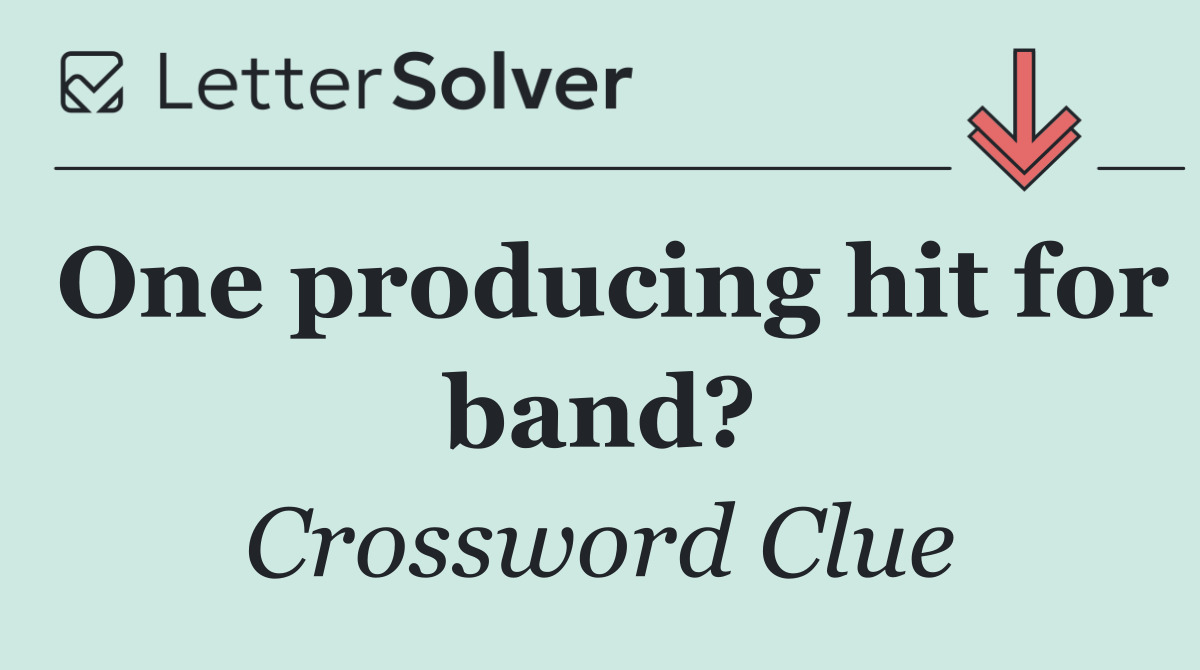 One producing hit for band?