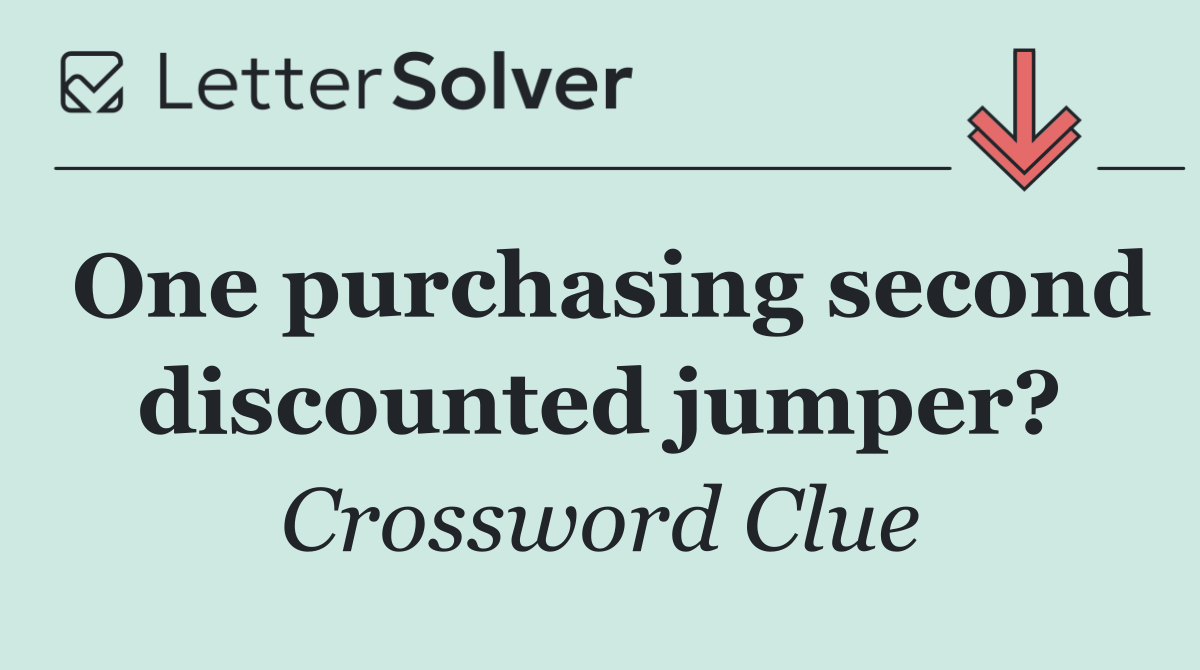 One purchasing second discounted jumper?