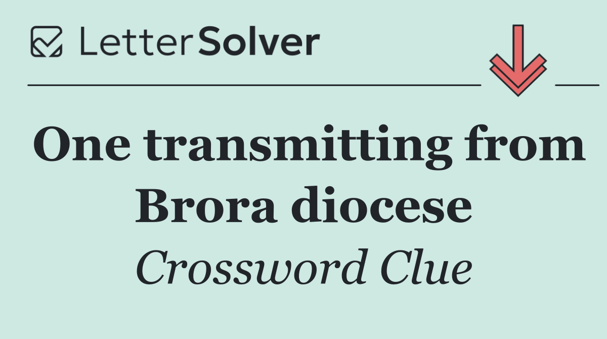One transmitting from Brora diocese