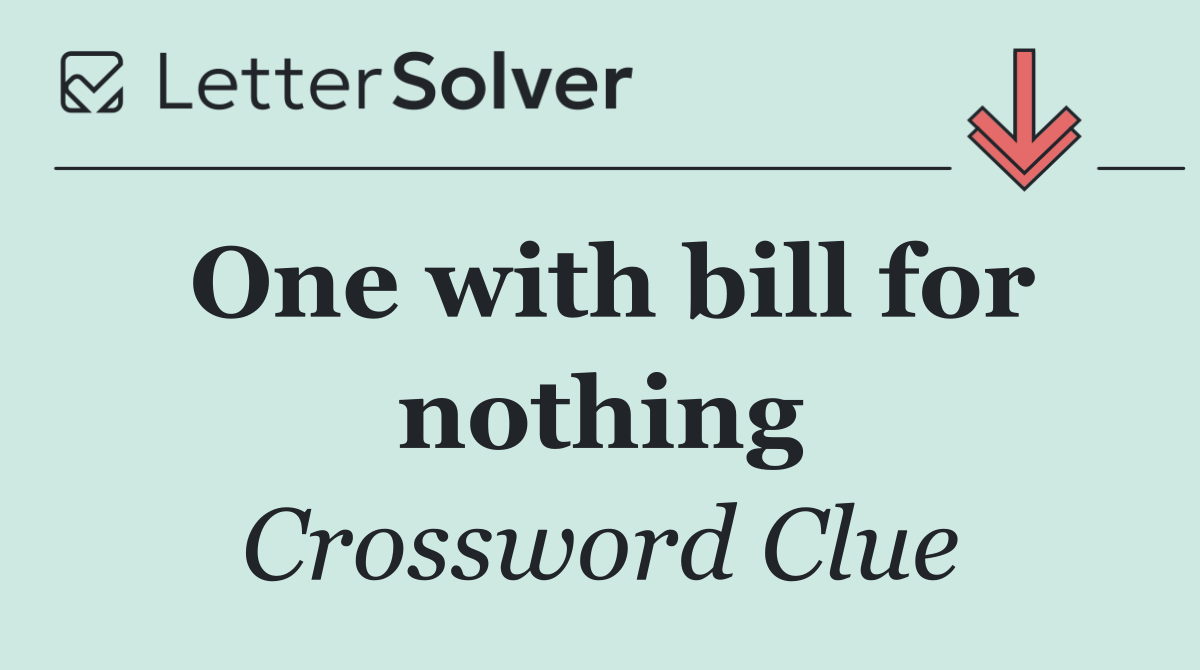 One with bill for nothing