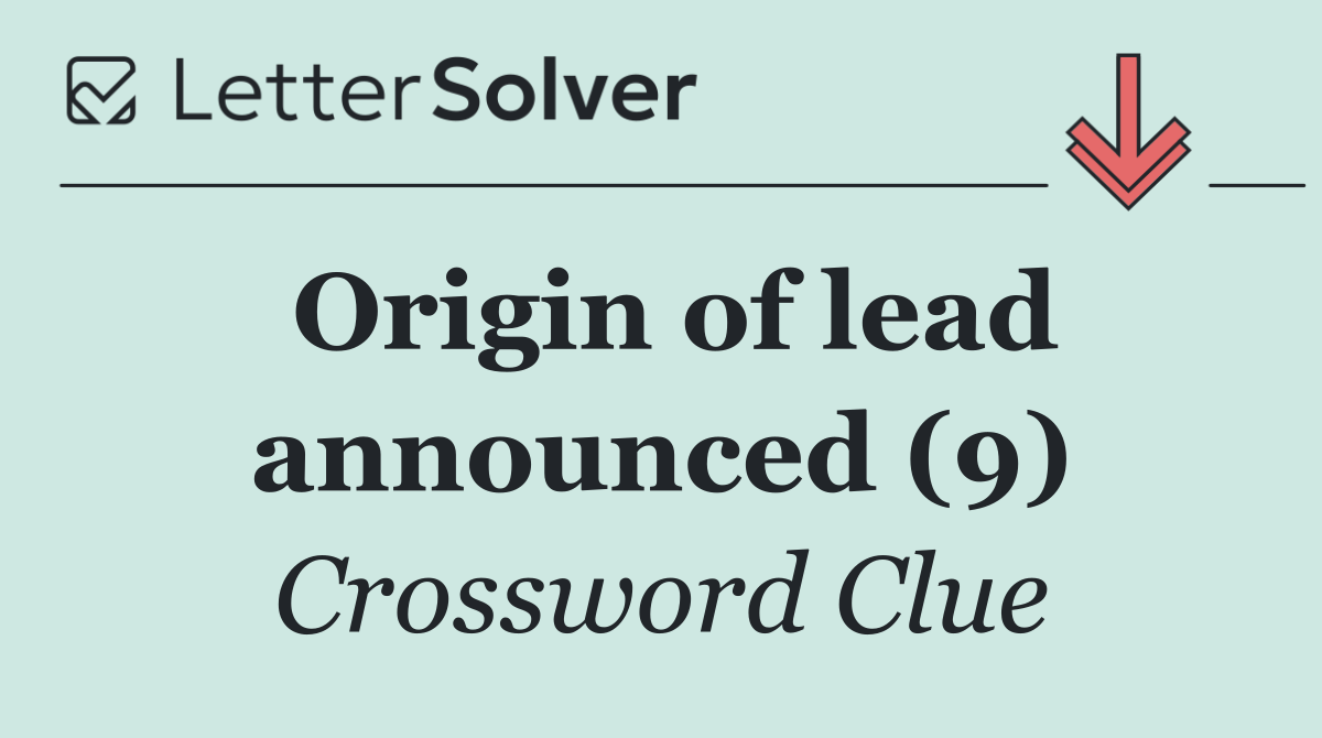 Origin of lead announced (9)