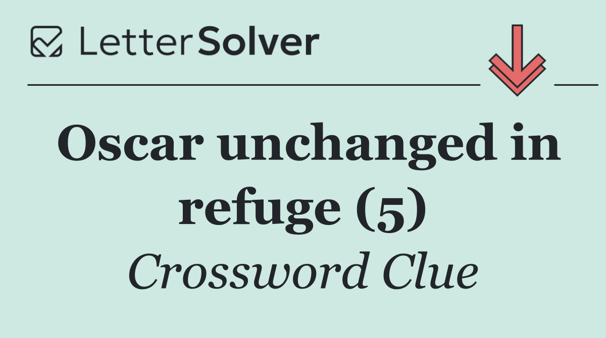 Oscar unchanged in refuge (5)