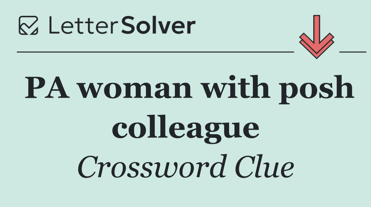 PA woman with posh colleague