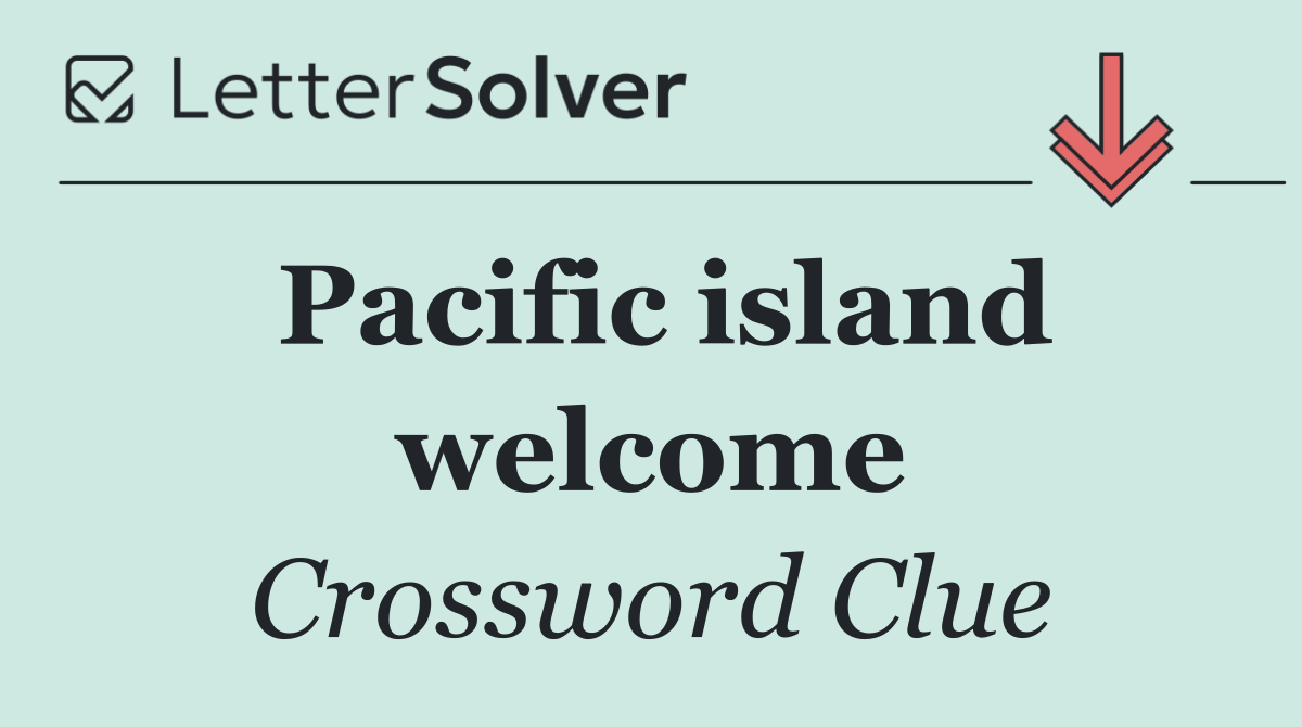 Pacific island welcome