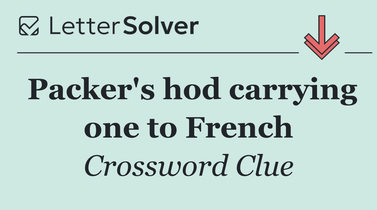 Packer's hod carrying one to French