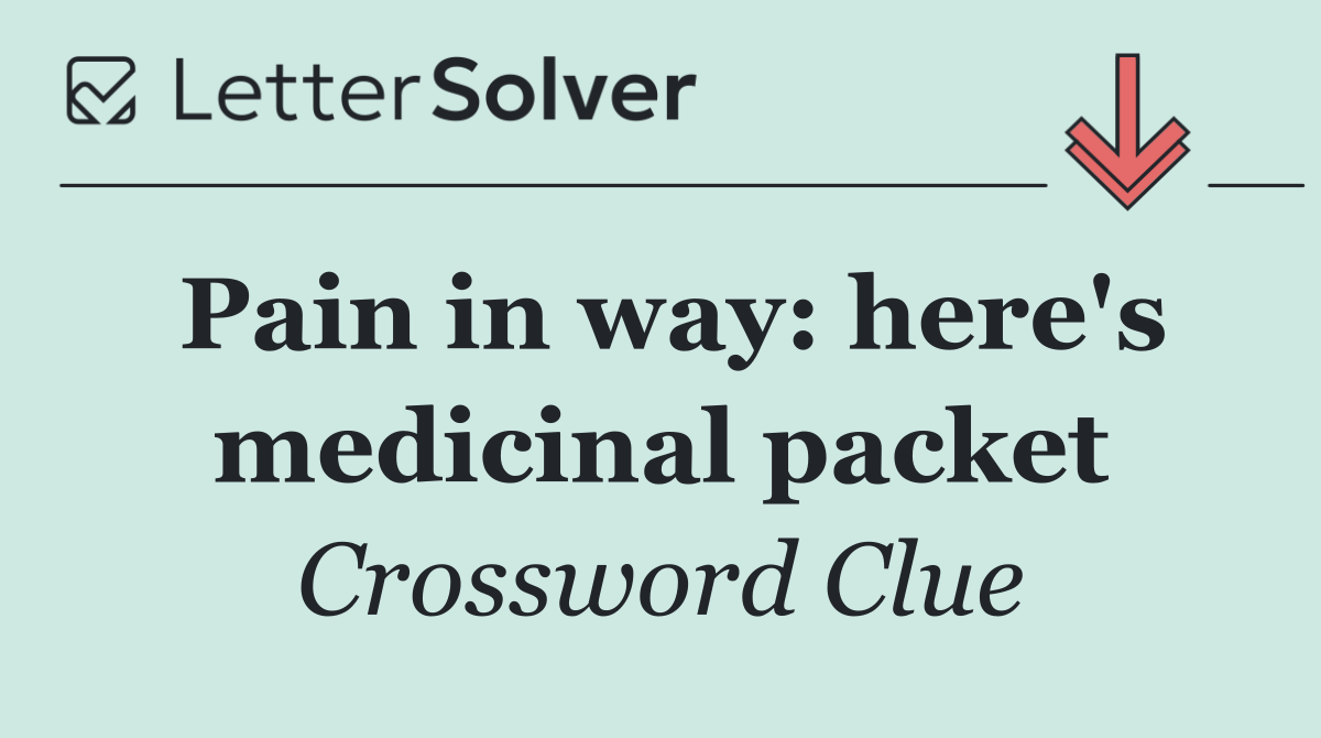 Pain in way: here's medicinal packet
