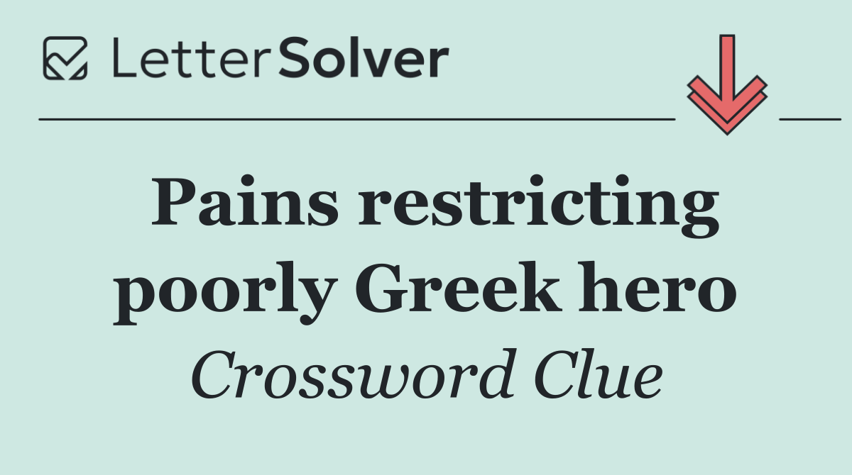 Pains restricting poorly Greek hero