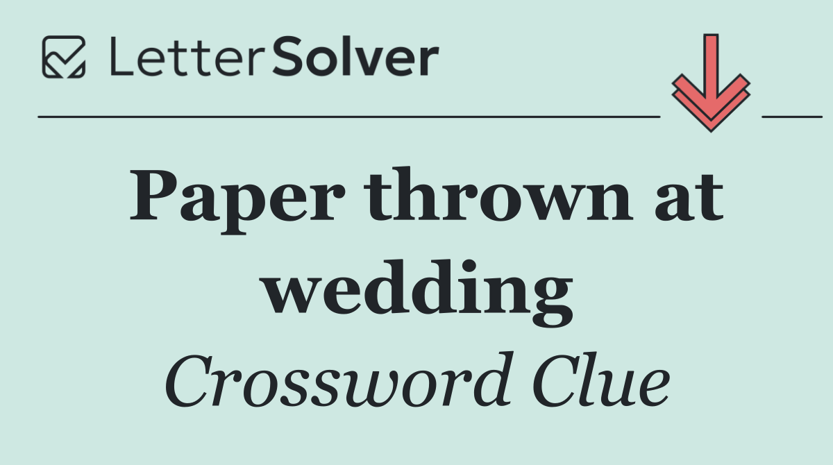 Paper thrown at wedding