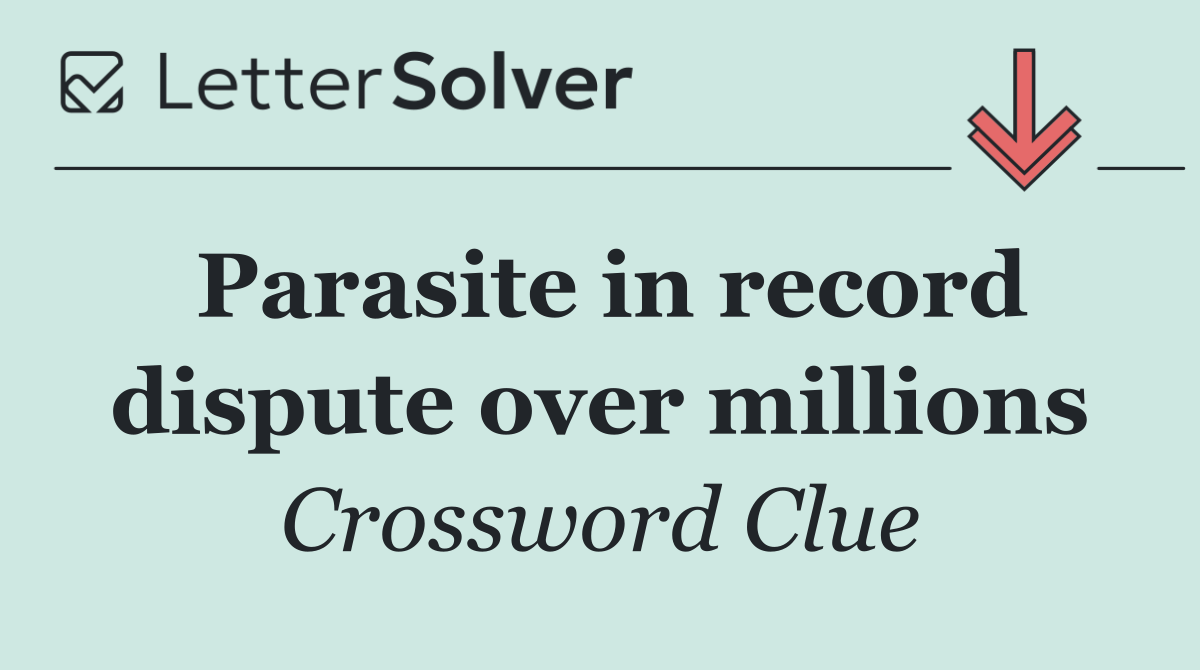 Parasite in record dispute over millions