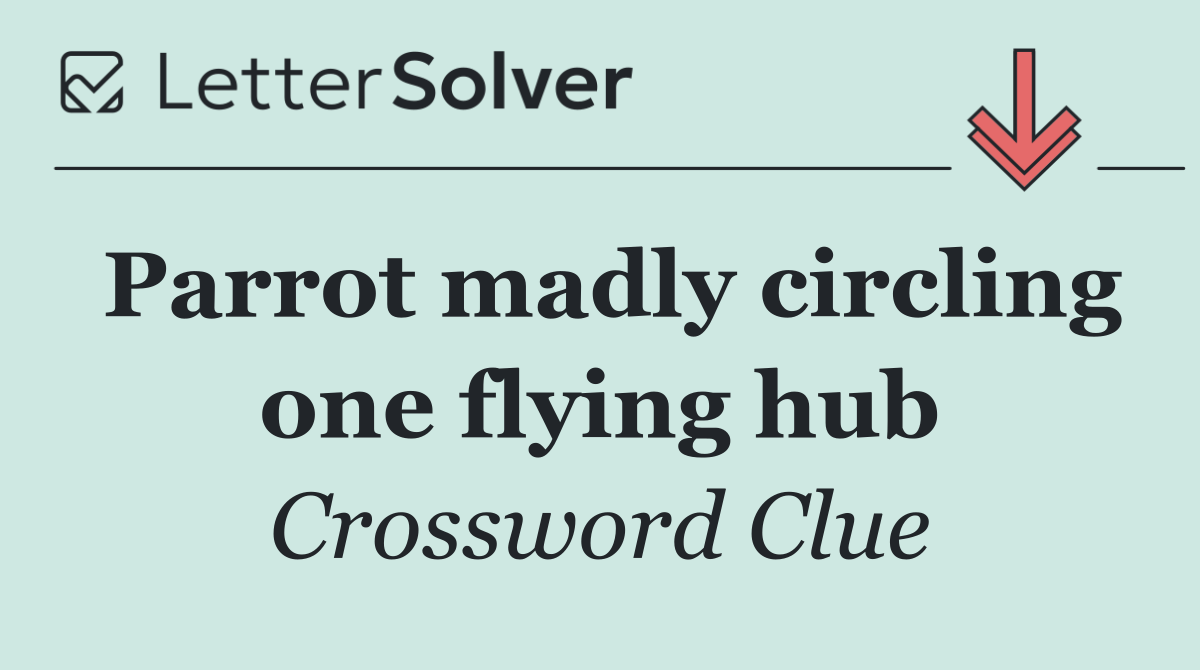 Parrot madly circling one flying hub