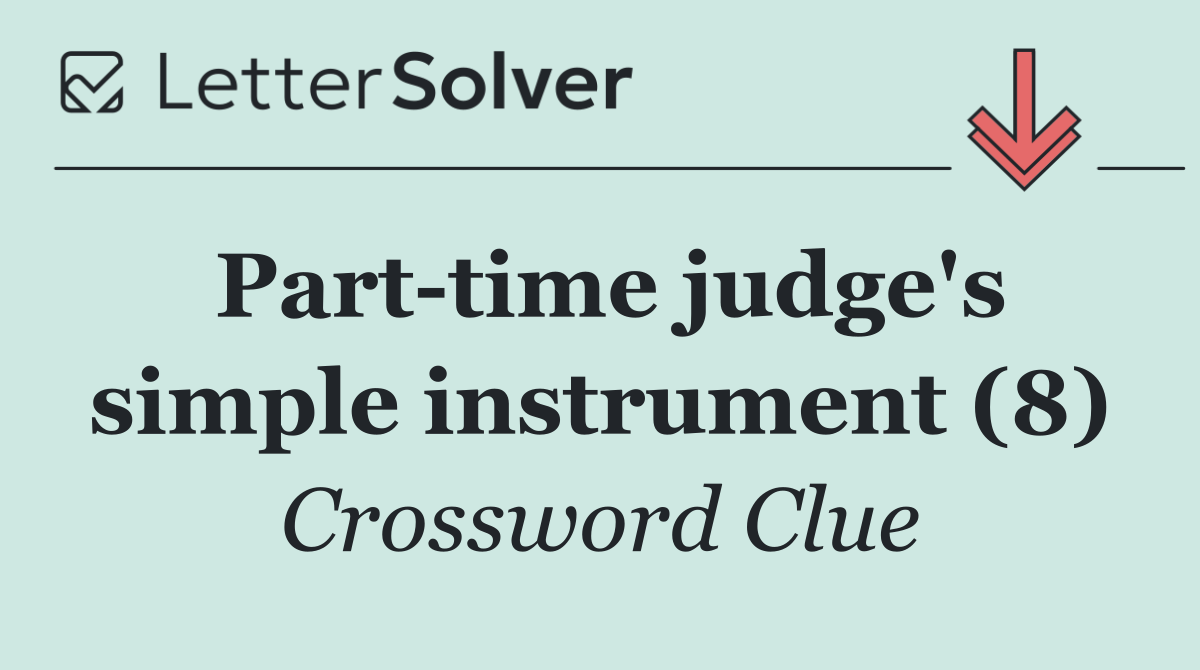 Part time judge's simple instrument (8)