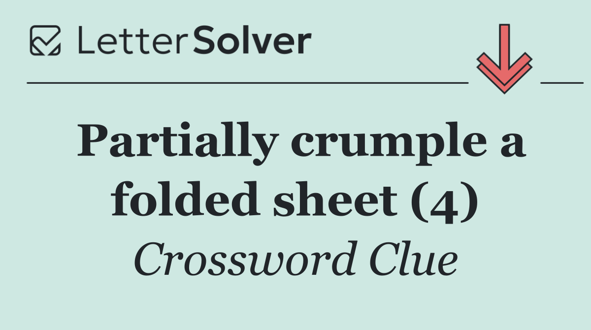 Partially crumple a folded sheet (4)