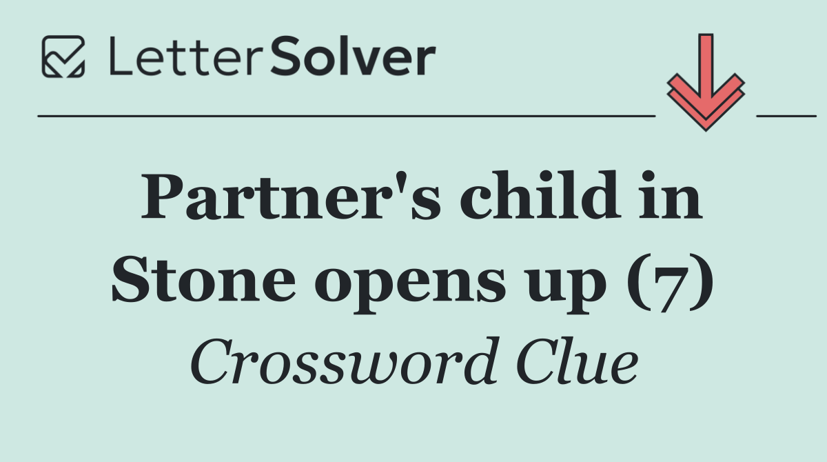 Partner's child in Stone opens up (7)