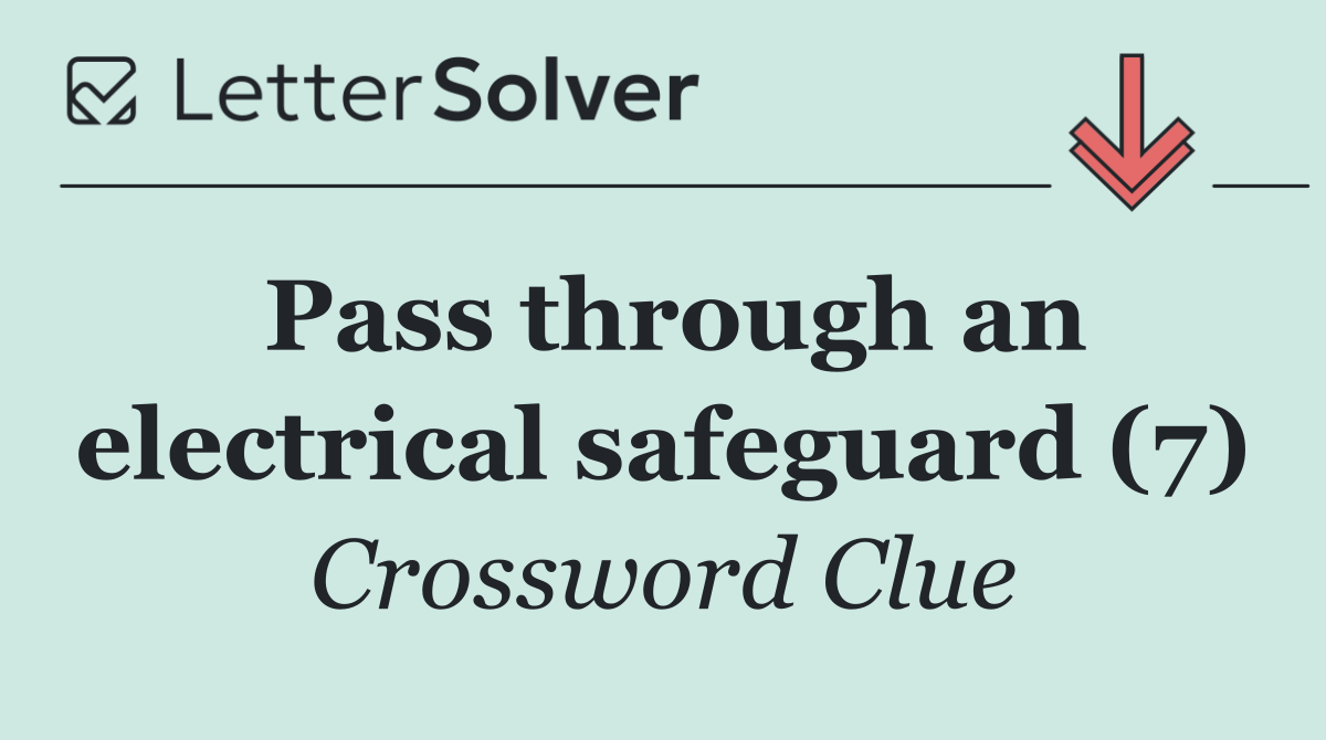 Pass through an electrical safeguard (7)