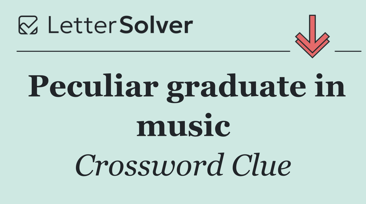 Peculiar graduate in music