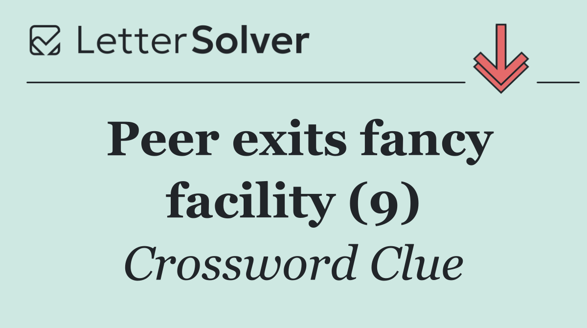 Peer exits fancy facility (9)