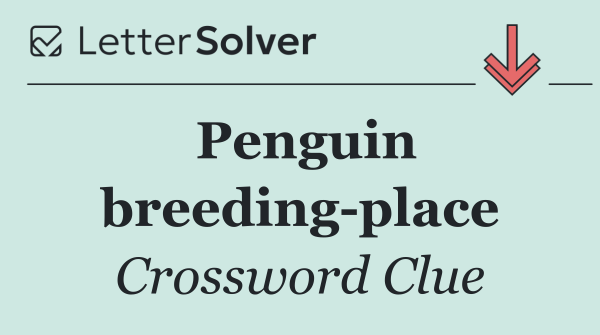 Penguin breeding place