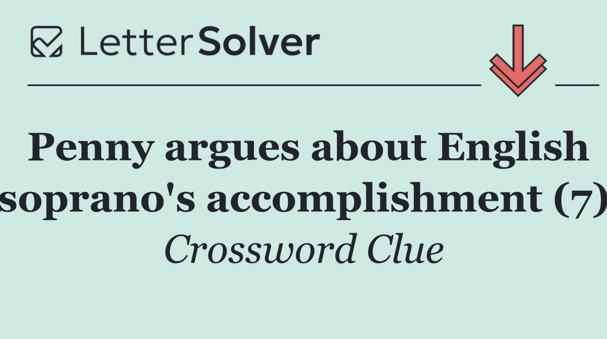 Penny argues about English soprano's accomplishment (7)