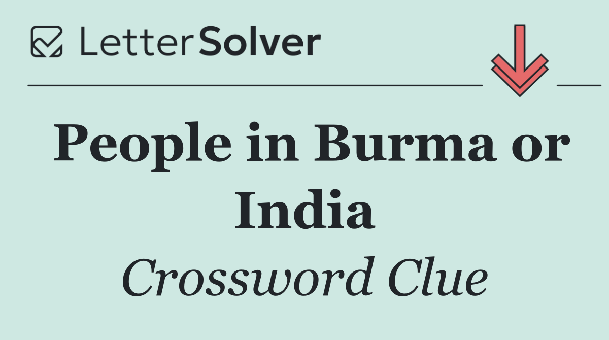 People in Burma or India