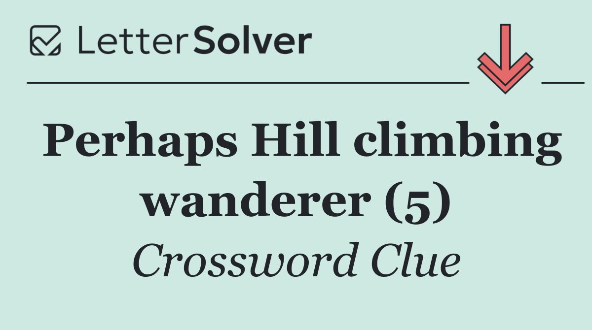 Perhaps Hill climbing wanderer (5)