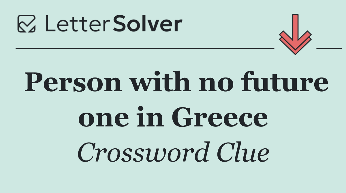 Person with no future one in Greece
