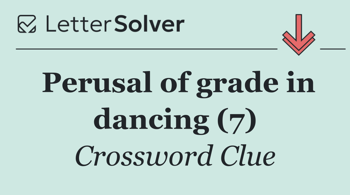 Perusal of grade in dancing (7)