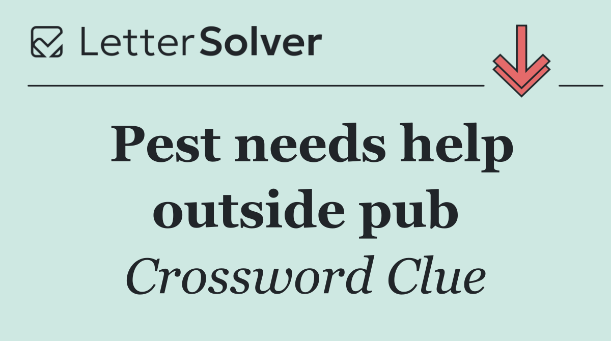 Pest needs help outside pub