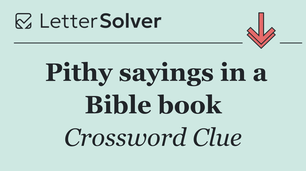 Pithy sayings in a Bible book