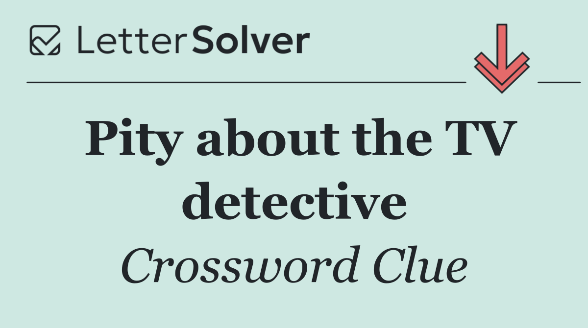 Pity about the TV detective